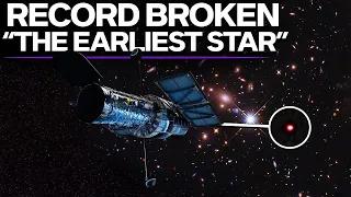 Hubble Telescope Observes The Farthest Star In The Universe!
