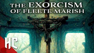 Exorcism Of Fleete Marish | Full Exorcism Horror Movie | Horror Central