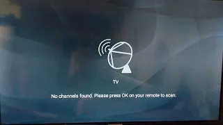 [Problem Fixed] No channels found please press ok on your remote to scan in TCL Android TV