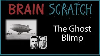 BrainScratch: The Ghost Blimp