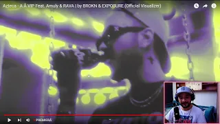 E VIBE RAU🔥❗REACTIE❗Azteca - A Â VIP Feat. Amuly & RAVA | by BROKN & EXPOSURE (Official Visualizer)