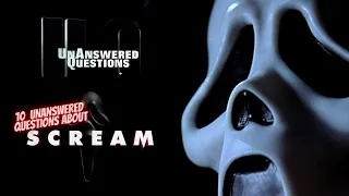 10 Unanswered Questions About Scream : Unanswered Questions Episode 19