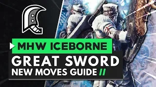 Monster Hunter World Iceborne | Great Sword New Moves Guide