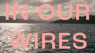In Our Wires (Live in Lutruwita / Tasmania)