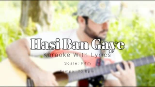 Hasi Ban Gaye | Male Version | Karaoke With Lyrics