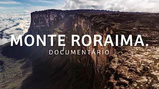 Por que o MONTE RORAIMA é um dos lugares mais incríveis do mundo? | Documentário