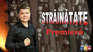 Oleg Spinu - Strainatate [Premiera 2022] [CCN 🔴LIVE]