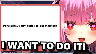 "do you have any desire to get married?"