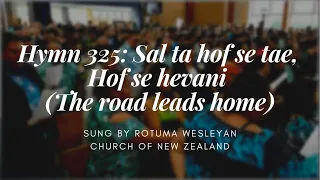 Rotuman Hymn 325: Sal ta hof se tae, Hof se hevani (The road leads home)