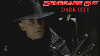 Dark City - Renegade Cut