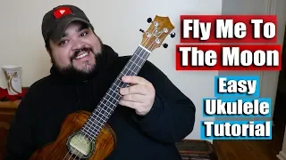 FLY ME TO THE MOON - FRANK SINATRA | EASY UKULELE TUTORIAL