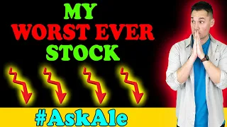 Ask Ale: "What Is My Worst Performing Stock Ever?"