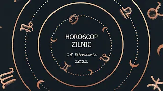 Horoscop zilnic 15 februarie 2022 / Horoscopul zilei