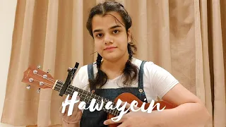 Hawayein (ukulele cover) | Arijit Singh | Jab Harry met Sejal |KindleHaze