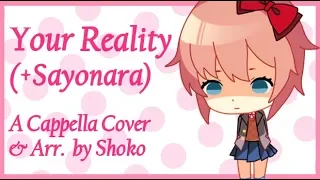 [Shokoどん] Your Reality - A Cappella Cover [Doki Doki Literature Club Theme Song]