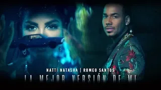 La Mejor Version De Mi (Remix) [Letra] - Natti Natasha x Romeo Santos