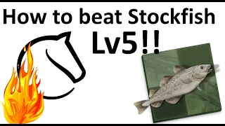 How to Beat Stockfish Level 5