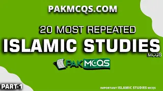 Top 20 Most Repeated Islamic Studies Mcqs - Part-1 | FPSC NTS PPSC ETEA Etc