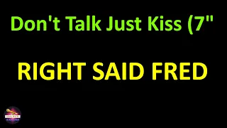 Right Said Fred - Don't Talk Just Kiss (7" Mix) (Lyrics version)