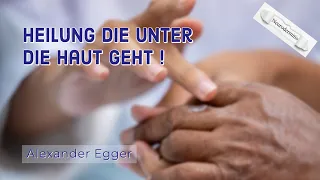 Heilung, die unter die Haut geht !  |  Lebensbericht mit Alexander Egger