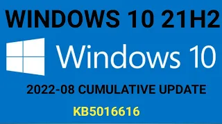 WINDOWS 10 21H2 || AUGUST CUMULATIVE UPDATE || KB5016616#windows 😊