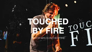 Touched By Fire / Pastors Myles + DeLana Rutherford // Worship With Wonders Church
