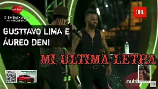 Gusttavo Lima ft: Áureo Deni - Mi Última Letra ( Live - O Embaixador No Agronegócio )