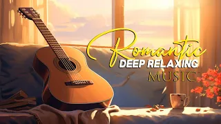 Relax With Romantic Guitar Songs To Forget All Your Stress And Fatigue