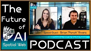 Episode 4 | Special Guest   Brian Ponch Rivera   Founder AGLX Consulting | Spatial Web AI Podcast