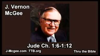 65 Jude 1:6-1:12 - J Vernon Mcgee - Thru the Bible