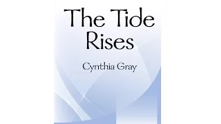 The Tide Rises (SAB) - Cynthia Gray