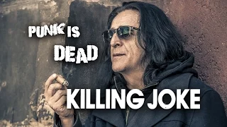 KILLING JOKE  - Jaz Coleman interview - Punk is dead