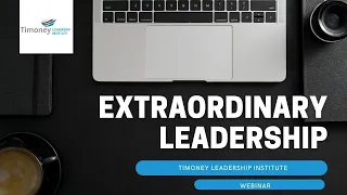 Extraordinary Leadership | Dr Joe Pons, Kay McCarthy, Ronan Morris | Timoney Leadership Institute