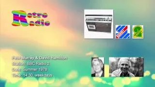 BBC Radio 2 - Pete Murray & David Hamilton - Summer 1978