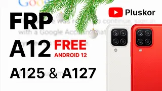 FRP! Samsung A12 (A125 и A127) 1,2,3,4 загрузчик. Универсальный метод разблокировки google.