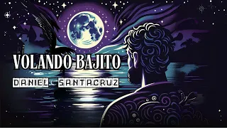 Daniel Santacruz - Volando Bajito (Audio Cover)