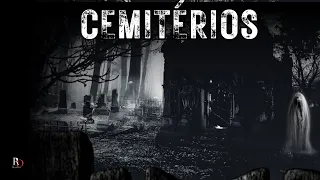 RELATOS DE TERROR EM CEMITÉRIOS | ARREPIOS GARANTIDOS!