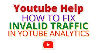 Youtube Help: How to fix invalid traffic in your youtube analytics.