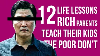 12 Life Lessons Rich Parents Teach Their Kids The Poor Don't