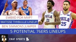 Philadelphia 76ers: Top Five Lineups For The Sixers In 2019-20 Feat. Joel Embiid & Ben Simmons