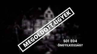 Megoldott ügyek S01E04 - Öngyilkosság?