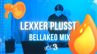 MIX BELLAKEO VOL 3🔥DANI FLOW, BOGUETO, BELLAKATH🔥 SET DJ LEXXER PLUSST