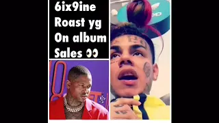 6ix9ine talks yg poor album sales 👀