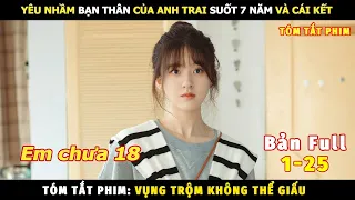 [Review Phim] Yêu Nhầm Bạn Thân Của Anh Trai  Suốt 7 Năm Và Cái Kết | Review Phim Ngôn Tình Hay