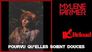 Mylène FARMER - Pourvu  qu'elles soient douces (IKS RELOAD) 2023