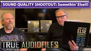 Sound Quality Shootout Somethin’ Else