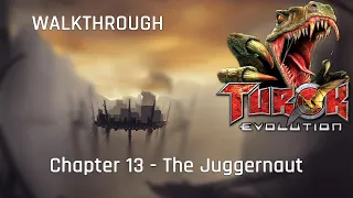 The Juggernaut - Turok Evolution Walkthrough