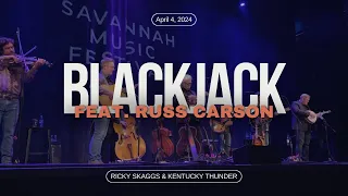 "Blackjack" feat. Russ Carson - Ricky Skaggs & Kentucky Thunder