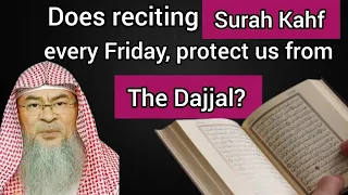 Does reciting Surah Kahf every Friday protect us from the Dajjal? - Assim al hakeem