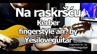 Na raskršću - Kerber - fingerstyle arr. by Yesiloveguitar